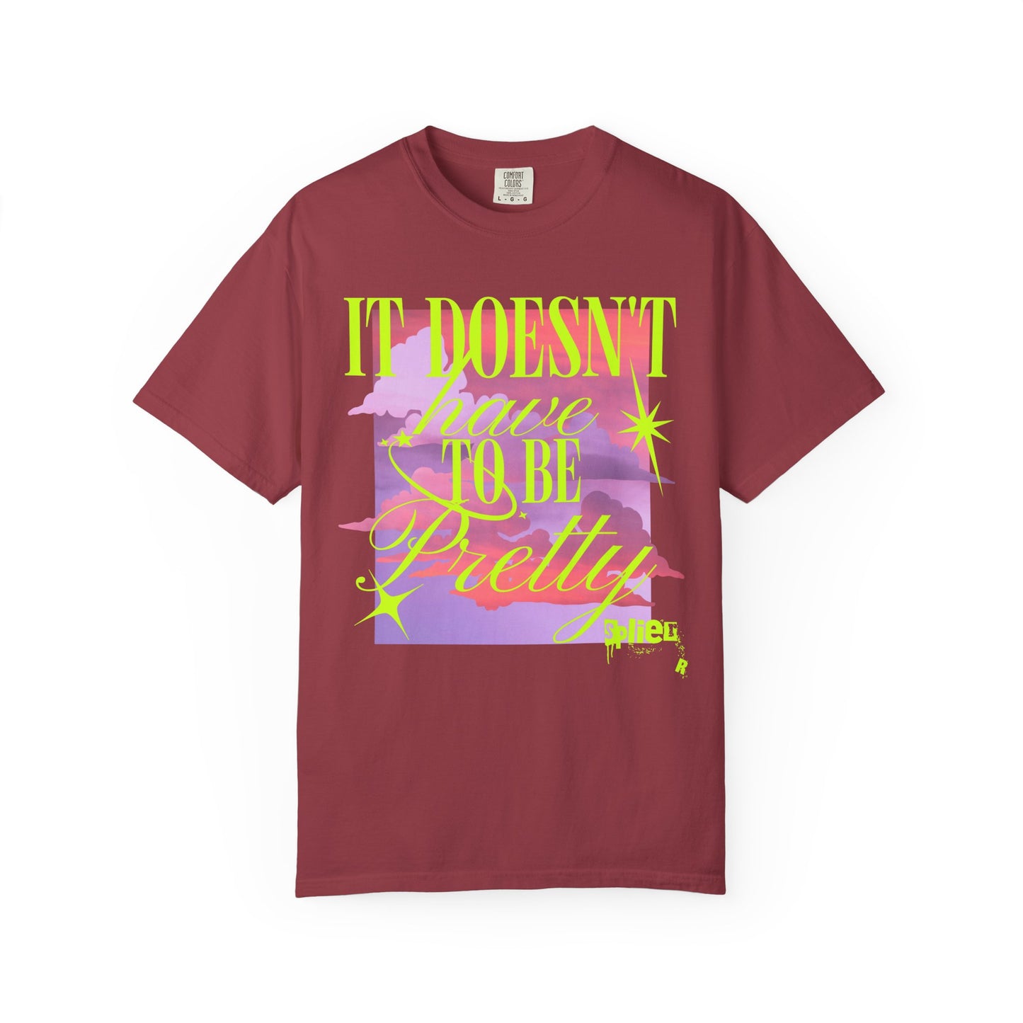Graphic T-Shirt — "It Doesn't Have to Be Pretty" Neon Retro Design