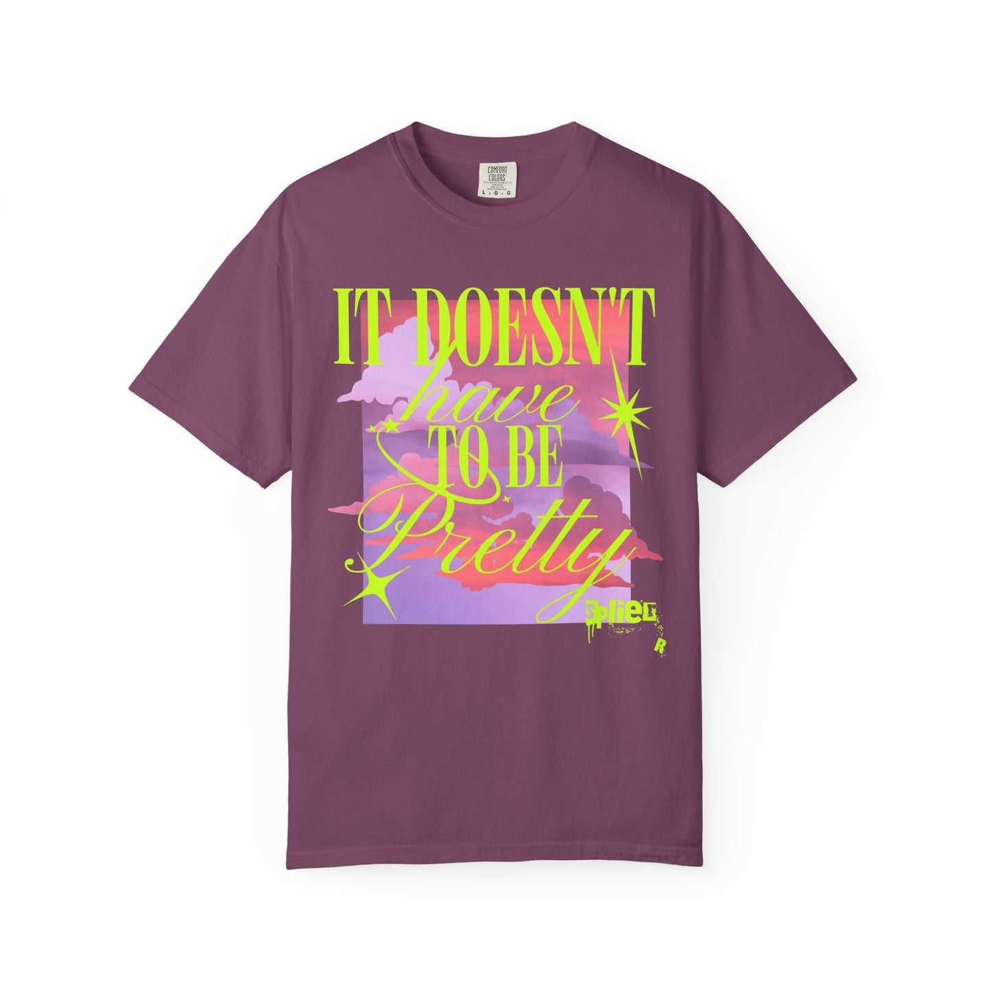 Graphic T-Shirt — "It Doesn't Have to Be Pretty" Neon Retro Design